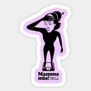 Mamma mia “Fail on a diet...” Sticker